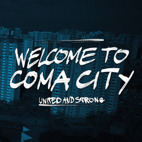 United And Strong : Welcome to Coma City